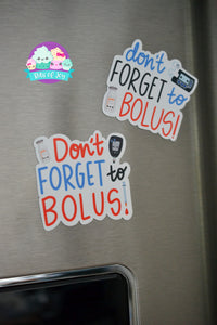 Don't Forget to Bolus Type One Diabetes Fridge Magnet Reminder