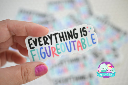 Everything is FIgureoutable Handlettered Sticker