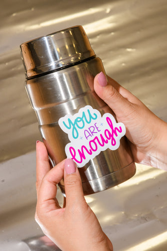 you are enough sticker 