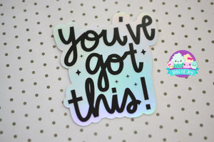 you've got this motivational sticker