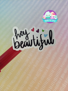Hey Beautiful Digital Sticker File