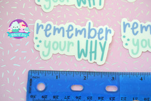 Remember Your Why Hand Lettered Sticker