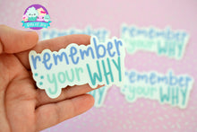 Load image into Gallery viewer, Remember Your Why Hand Lettered Sticker