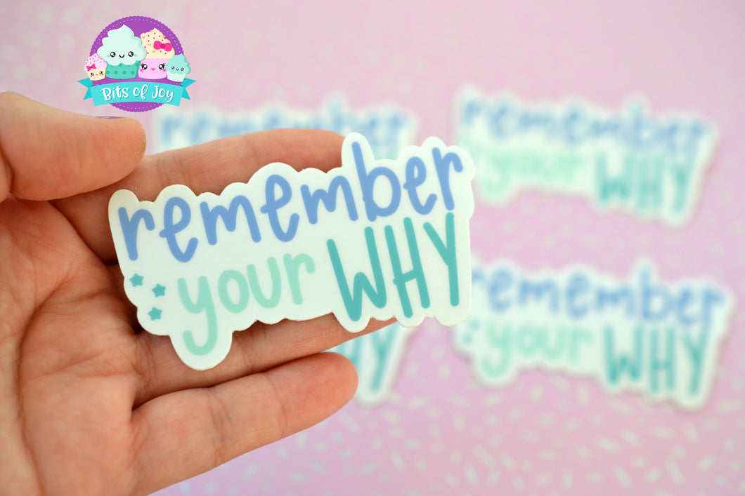 Remember Your Why Hand Lettered Sticker