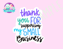 Load image into Gallery viewer, Thank you for Supporting my Small Business Digital Sticker File