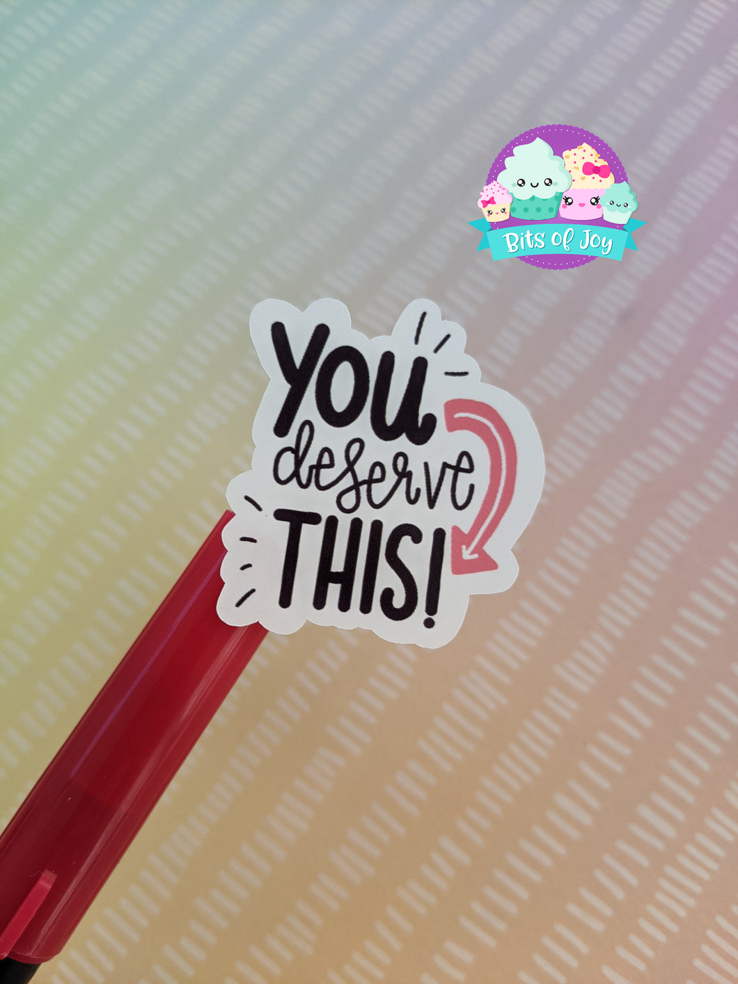 You Deserve This Digital Sticker File
